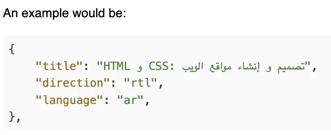 example of Strings on the Web: Language and Direction Metadata
text: 
{
    "title": "HTML و CSS: تصميم و إنشاء مواقع الويب",
    "direction": "rtl",
    "language": "ar",
},