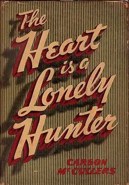 This Week in Literary History: Carson McCullers’s The Heart is a Lonely Hunter…