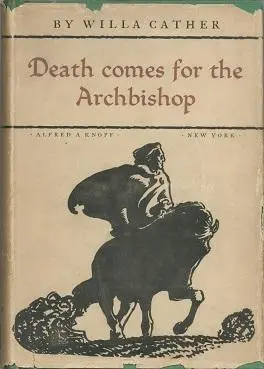 “There’s no conflict in Death Comes for the Archbishop, except for the grinding…