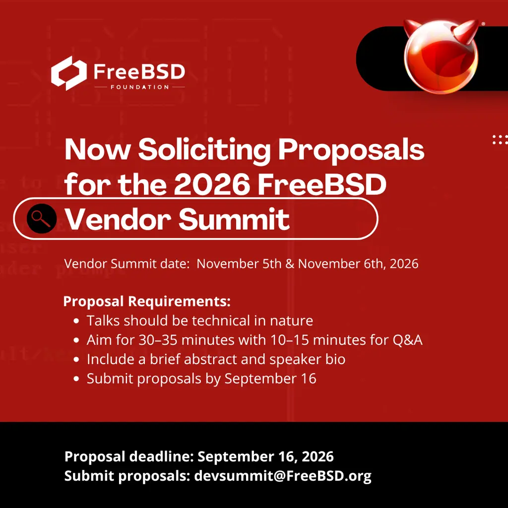 The Fall 2026 FreeBSD Vendor Summit will take place on November 5–6, 2026, at…