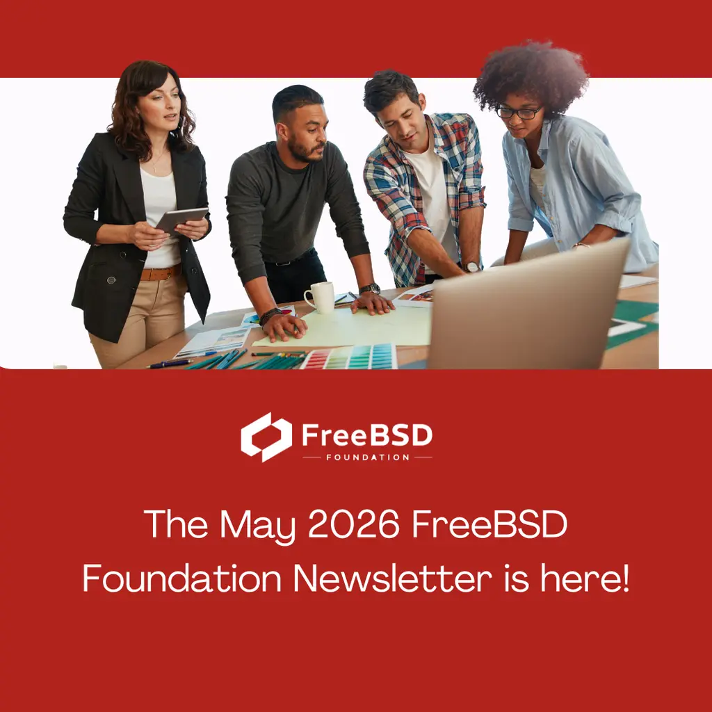 The May 2026 FreeBSD Foundation Newsletter is here!