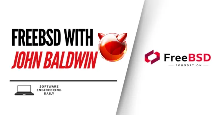 New Podcast: FreeBSD with John Baldwin