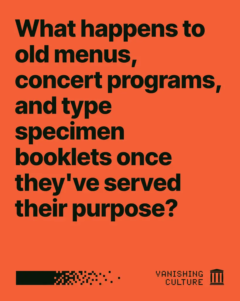 Most printed ephemera wasn't intended to last.