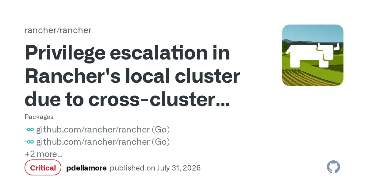 Preview image for Privilege escalation in Rancher's local cluster due to cross-cluster impersonation (confused-deputy problem)