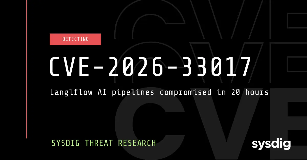 Preview image for CVE-2026-33017: How attackers compromised Langflow AI pipelines in 20 hours | Sysdig