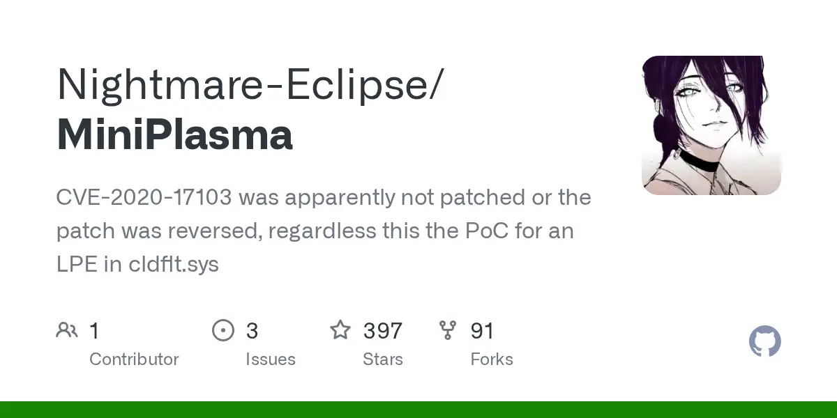 Preview image for GitHub - Nightmare-Eclipse/MiniPlasma: CVE-2020-17103 was apparently not patched or the patch was reversed, regardless this the PoC for an LPE in cldflt.sys