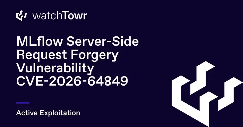 Preview image for 🚨watchTowr Intel is observing in-the-wild exploitation of a critical unauthenticated Server-Side Request Forgery vulnerability in MLflow (CVE-2026-64849), the open-source platform for managing the… | watchTowr