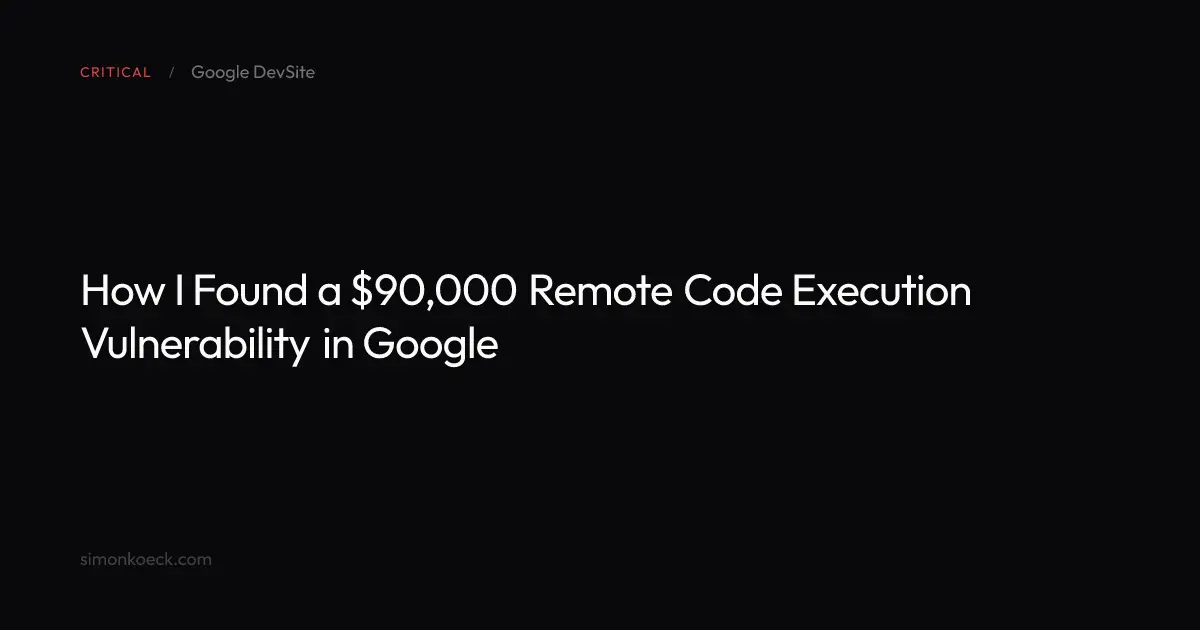 Preview image for How I Found a $90,000 Remote Code Execution Vulnerability in Google | Simon Koeck