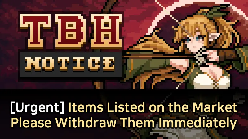 Preview image for TBH: Task Bar Hero - [Urgent Notice] Please Be Sure to Withdraw Your Steam Market Items - Steam News