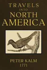 Preview image for Travels into North America, Volume 2 (of 3) by Pehr Kalm