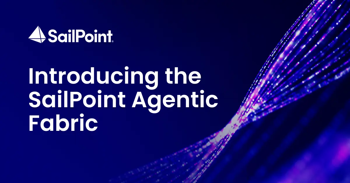 Preview image for SailPoint Launches Agentic Fabric to Secure AI Identities Across the Enterprise