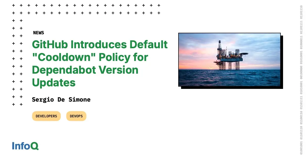 Preview image for GitHub Introduces Default "Cooldown" Policy for Dependabot Version Updates