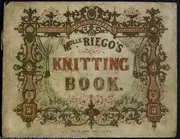 Preview image for The knitting book : Riego de la Branchardiere, Mlle : Free Download, Borrow, and Streaming : Internet Archive