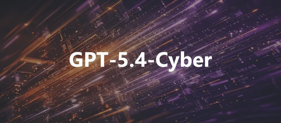 Preview image for OpenAI公布GPT 5.4-Cyber，開放更多資安人員使用