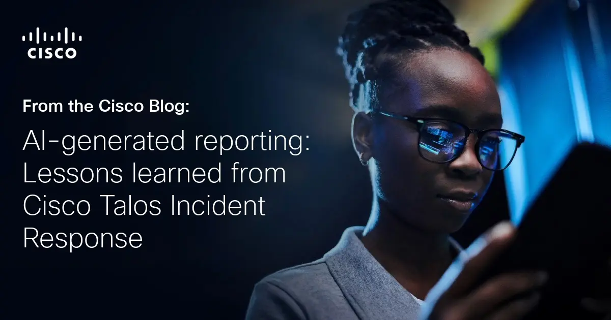 Preview image for AI-generated reporting: Lessons learned from Cisco Talos Incident Response