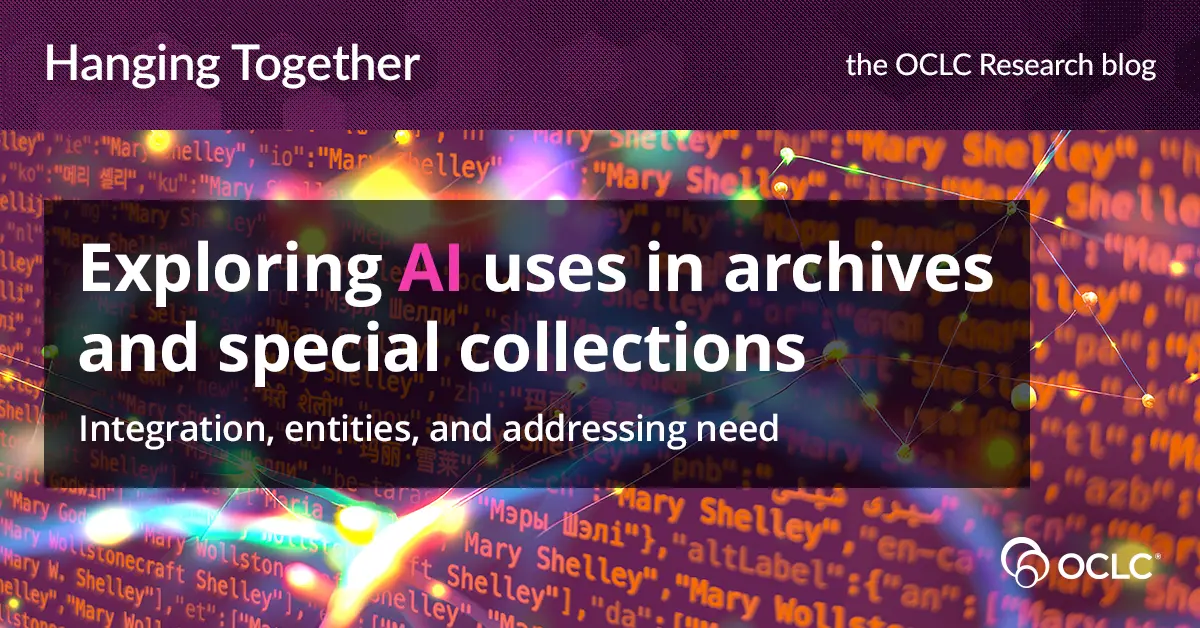 Preview image for Exploring AI uses in archives and special collections: Integration, entities, and addressing need - Hanging Together