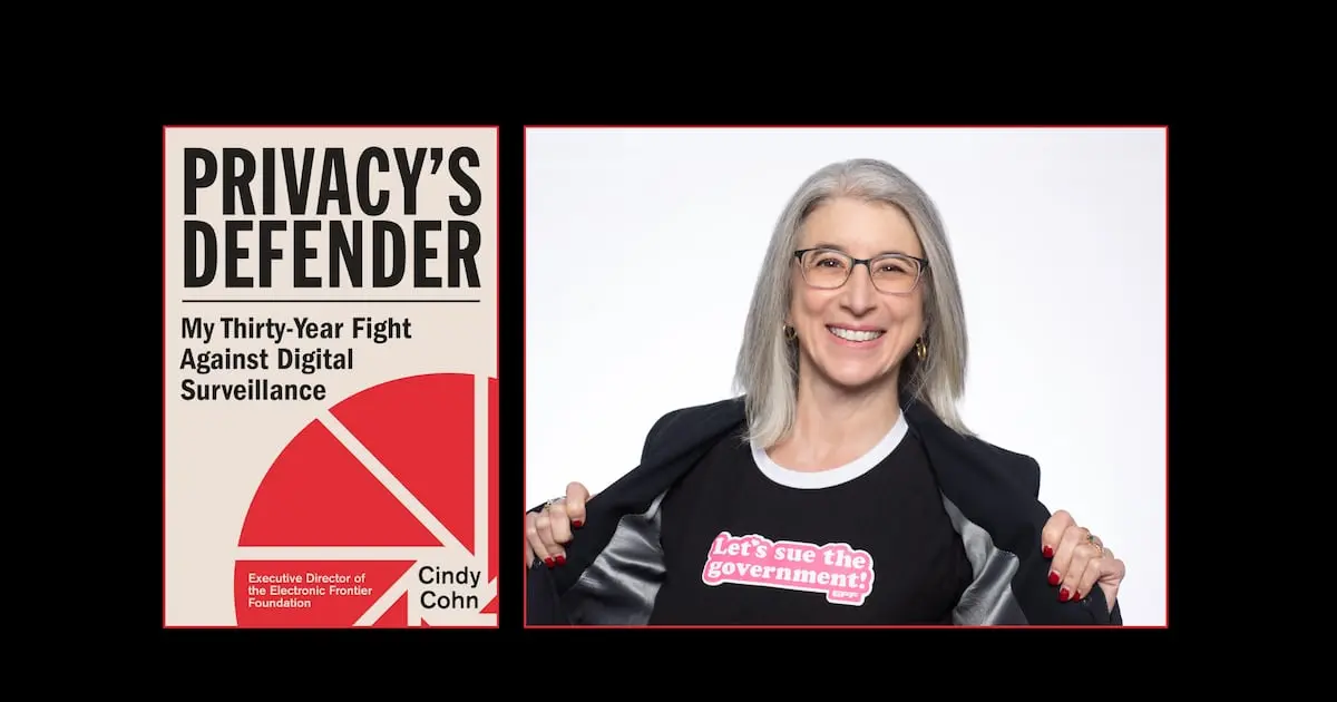 Preview image for Cindy Cohn’s “Privacy’s Defender” Describes a 30-Year Career Fighting for a Better Internet