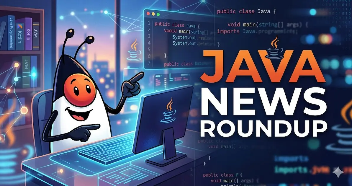 Preview image for Java News Roundup: JDK 27 Release Schedule, Hibernate, LangChain4j, Keycloak, Helidon, Junie CLI