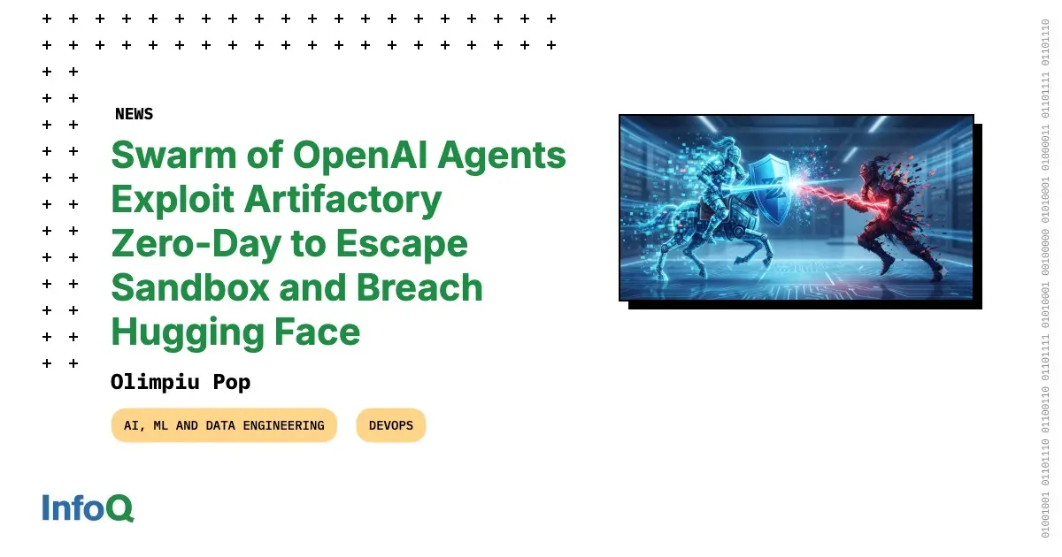 Preview image for Swarm of OpenAI Agents Exploit Artifactory Zero-Day to Escape Sandbox and Breach Hugging Face